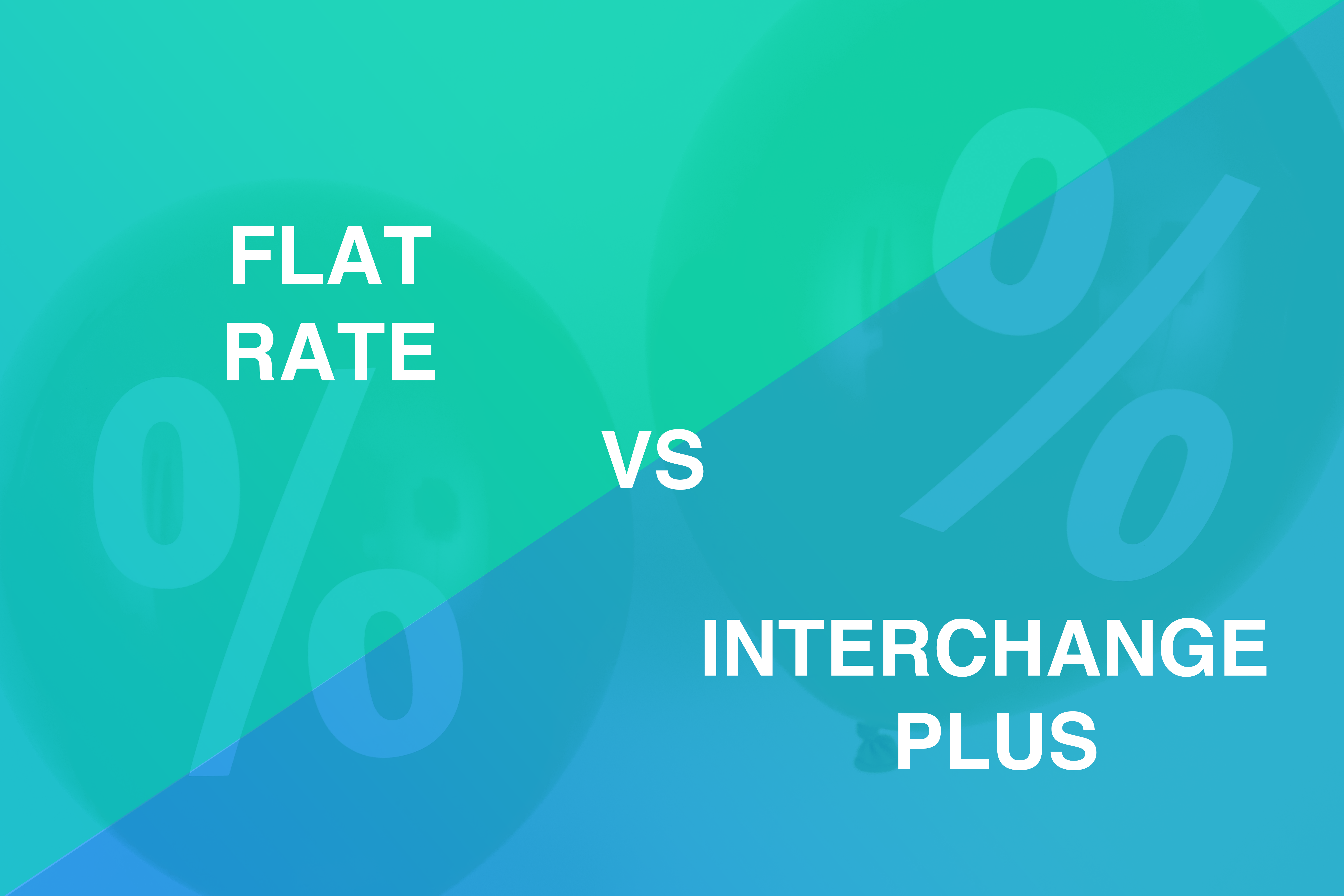 Flat rate merchant processing vs Interchange plus services