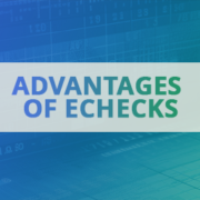 <strong>Efficient and Secure: Understanding the Advantages of eChecks</strong>